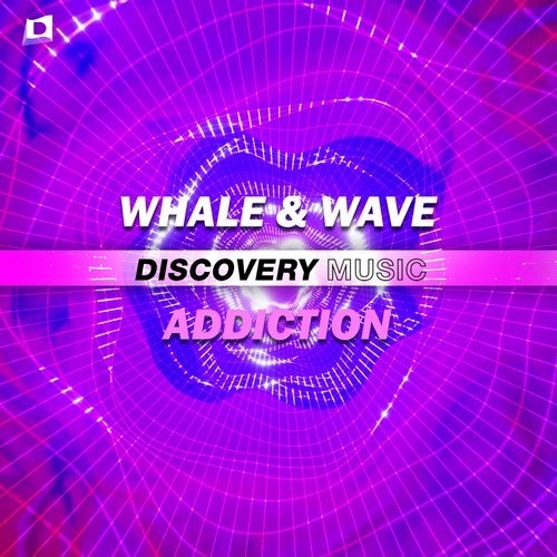Whale & Wave - Addiction [DMR279]